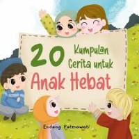 20 Kumpulan Cerita Untuk Anak Hebat