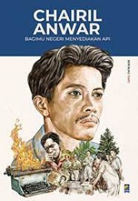 Chairl Anwar Bagimu Negeri Menyediakan Api