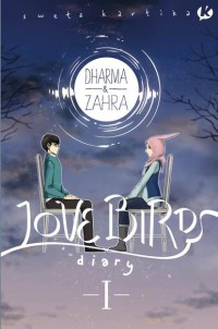 Dharma & Zahra, Love Bird Diary - Volume 1