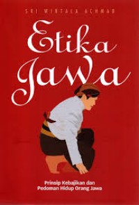 Image of Etika Jawa: Prinsip Kebajikan dan Pedoman Hidup Orang Jawa