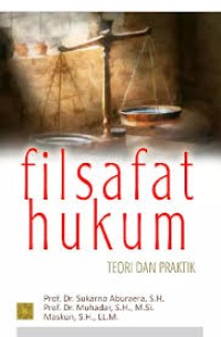 FILSAFAT HUKUM: TEORI DAN PRAKTIK