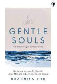 Gentle Souls : Self Reparenting For Gentle Parenting