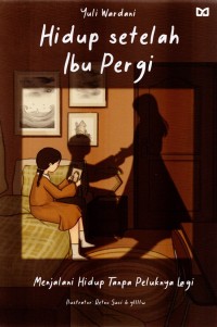 Hidup Setelah Ibu Pergi