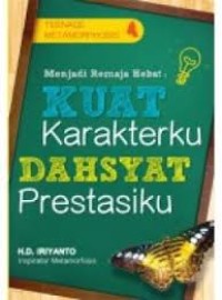 Menjadi Remaja Hebat Karakterku Dahsyat Prestasiku