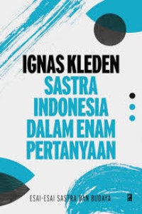 Sastra Indonesia Dalam Enam Pertanyaan