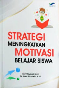 Strategi Meningkatkan Motivasi Belajar Siswa